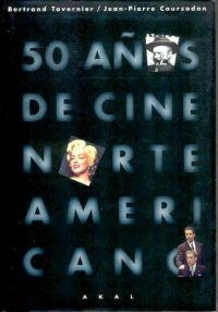 50 AÑOS DE CINE NORTEAMERICANO | 9788446007807 | TAVERNIER, BERTRAND | Llibreria Drac - Llibreria d'Olot | Comprar llibres en català i castellà online