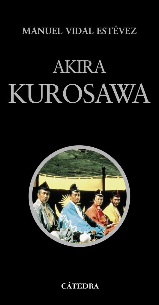 AKIRA KUROSAWA | 9788437611310 | VIDAL ESTEVEZ, MANUEL | Llibreria Drac - Llibreria d'Olot | Comprar llibres en català i castellà online