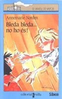 BLEDA BLEDA..NO HO ES | 9788476293386 | NORDEN, ANNEMARIE | Llibreria Drac - Librería de Olot | Comprar libros en catalán y castellano online