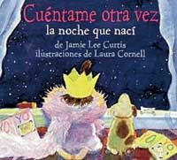 CUENTAME OTRA VEZ LA NOCHE QUE NACI | 9788495040152 | CURTIS, JAMIE LEE | Llibreria Drac - Llibreria d'Olot | Comprar llibres en català i castellà online