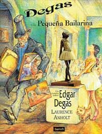 DEGAS Y LA PEQUEÑA BAILARINA | 9788488061362 | ANHOLT, LAURENCE | Llibreria Drac - Llibreria d'Olot | Comprar llibres en català i castellà online