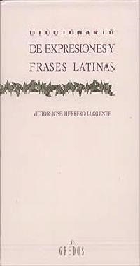 DICCIONARIO DE EXPRESIONES Y FRASES LATINAS | 9788424909963 | HERRERO LLORENTE, VICTOR-JOS# | Llibreria Drac - Llibreria d'Olot | Comprar llibres en català i castellà online