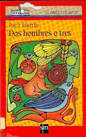 DOS HOMBRES O TRES | 9788434845442 | MARTIN, PACO | Llibreria Drac - Llibreria d'Olot | Comprar llibres en català i castellà online