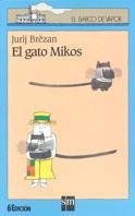 GATO MIKOS, EL | 9788434851245 | BREZAN, JURIJ | Llibreria Drac - Librería de Olot | Comprar libros en catalán y castellano online