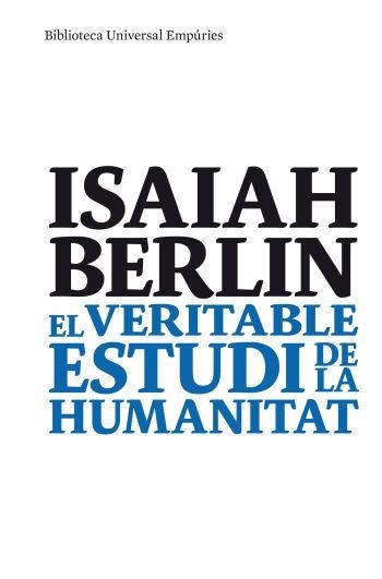 VERITABLE ESTUDI DE LA HUMANITAT, EL | 9788497874489 | BERLIN, ISAIAH | Llibreria Drac - Librería de Olot | Comprar libros en catalán y castellano online