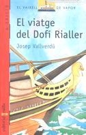 VIATGE DEL DOFI RIALLER, EL | 9788476294239 | VALLVERDU, JOSEP | Llibreria Drac - Librería de Olot | Comprar libros en catalán y castellano online