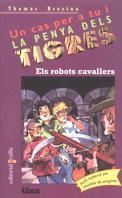 ROBOTS CAVALLERS, ELS. PENYA DEL TIGRE | 9788482862804 | BREZINA, T. | Llibreria Drac - Llibreria d'Olot | Comprar llibres en català i castellà online