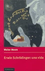 ERWIN SCHRÍDINGER: UNA VIDA | 9780521555937 | MOORE, WALTER | Llibreria Drac - Llibreria d'Olot | Comprar llibres en català i castellà online