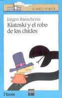 KIATOSKI Y EL ROBO DE LOS CHICLES | 9788434850644 | BANSCHERUS, J#RGEN | Llibreria Drac - Llibreria d'Olot | Comprar llibres en català i castellà online