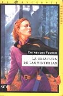 CRIATURA DE LAS TINIEBLAS, LA. | 9788434862883 | FISHER, CATHERINE | Llibreria Drac - Llibreria d'Olot | Comprar llibres en català i castellà online