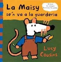 MAISY S'EN VA A LA GUARDERIA, LA | 9788488061492 | COUSINS | Llibreria Drac - Llibreria d'Olot | Comprar llibres en català i castellà online