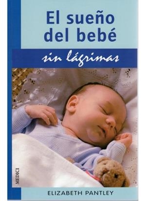 SUEÑO DEL BEBE SIN LAGRIMAS, EL | 9788497990783 | PANTLEY, ELIZABETH | Llibreria Drac - Llibreria d'Olot | Comprar llibres en català i castellà online