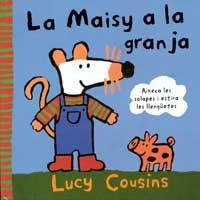 MAISY A LA GRANJA, LA | 9788488061942 | COUSINS, LUCY | Llibreria Drac - Llibreria d'Olot | Comprar llibres en català i castellà online