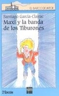 MAXI Y LA BANDA DE LOS TIBURONES | 9788434860179 | GARCIA CLAIRAC, SANTIAGO | Llibreria Drac - Llibreria d'Olot | Comprar llibres en català i castellà online