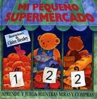 PEQUEÑO SUPERMERCADO, MI | 9788434856509 | HENKEY, CLAIRE | Llibreria Drac - Llibreria d'Olot | Comprar llibres en català i castellà online