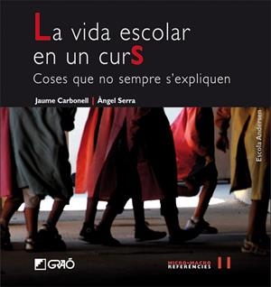 VIDA ESCOLAR EN UN CURS, LA | 9788478277865 | CARBONELL, JAUME | Llibreria Drac - Llibreria d'Olot | Comprar llibres en català i castellà online