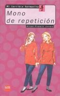 MONO DE REPETICION.MI TERRIBLE HERMANITA | 9788434852792 | FRE.WIN JONES | Llibreria Drac - Llibreria d'Olot | Comprar llibres en català i castellà online