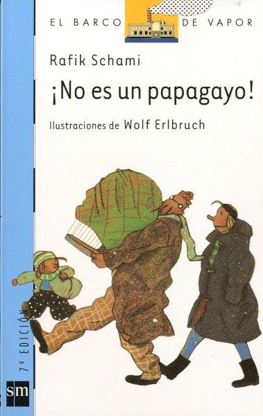 NO ES UN PAPAGAYO! | 9788434864177 | SCHAMI, RAFIK | Llibreria Drac - Llibreria d'Olot | Comprar llibres en català i castellà online