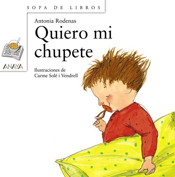 QUIERO MI CHUPETE | 9788420784618 | RODENAS, ANTONIA | Llibreria Drac - Llibreria d'Olot | Comprar llibres en català i castellà online