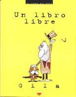 LIBRO LIBRE, UN | 9788428813174 | GILA | Llibreria Drac - Llibreria d'Olot | Comprar llibres en català i castellà online