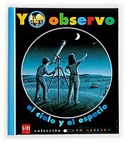 YO OBSERVO EL CIELO Y EL ESPACIO | 9788434863132 | Llibreria Drac - Llibreria d'Olot | Comprar llibres en català i castellà online