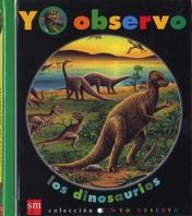 DINOSARURIOS, LOS. YO OBSERVO 1 | 9788434861565 | Llibreria Drac - Llibreria d'Olot | Comprar llibres en català i castellà online