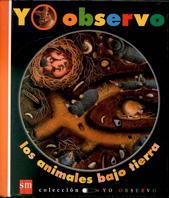 ANIMALES BAJO TIERRA, LOS. YO OBSERVO 3 | 9788434861558 | Llibreria Drac - Llibreria d'Olot | Comprar llibres en català i castellà online