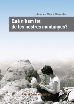 QUE N'HEM FET, DE LES NOSTRES MUNTANYES? | 9788423207817 | VILA, AURORA | Llibreria Drac - Llibreria d'Olot | Comprar llibres en català i castellà online