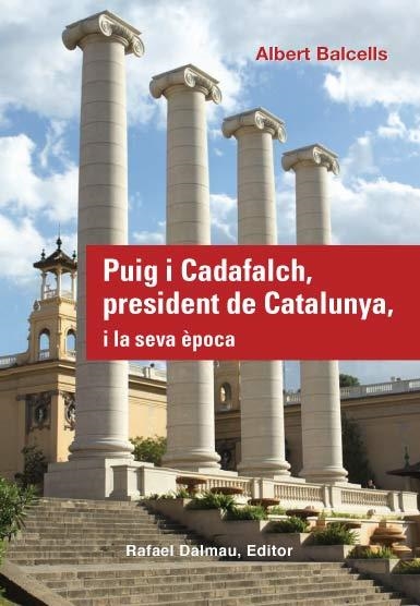 PUIG I CADAFALCH, PRESIDENT DE CATALUNYA, I LA SEVA ÈPOCA | 9788423207800 | BALCELLS, ALBERT | Llibreria Drac - Llibreria d'Olot | Comprar llibres en català i castellà online