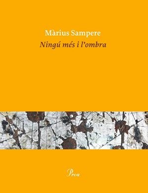 NINGÚ MÉS I L'OMBRA | 9788475884325 | SAMPERE, MÀRIUS | Llibreria Drac - Llibreria d'Olot | Comprar llibres en català i castellà online