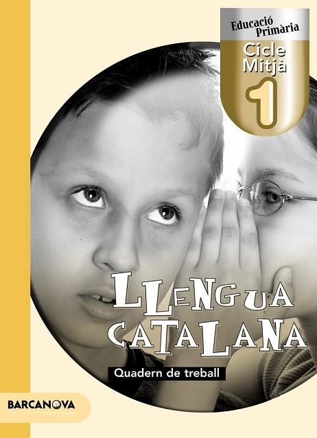 LLENGUA CATALANA 1 CM. QUADERN DE TREBALL | 9788448922108 | BOIXADERAS, ROSA/FABRÉS, NÚRIA/GALÍCIA, MONTSERRAT | Llibreria Drac - Librería de Olot | Comprar libros en catalán y castellano online