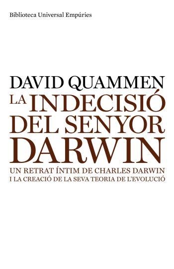 INDECISIO DEL SENYOR DARWIN, LA | 9788497874243 | QUAMMEN, DAVID | Llibreria Drac - Llibreria d'Olot | Comprar llibres en català i castellà online