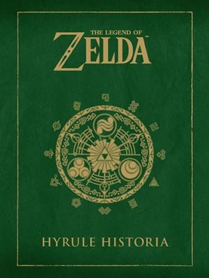 THE LEGEND OF ZELDA: HYRULE HISTORIA | 9788467913019 | MIYAMOTO, SHIGERU; AONUMA, EIJI; HIMEKAWA, AKIRA | Llibreria Drac - Llibreria d'Olot | Comprar llibres en català i castellà online