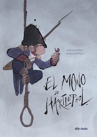 MONO DE HARTLEPOOL, EL | 9788415850014 | LUPANO, WILFRID/MOREAU, JÉRÉMIE | Llibreria Drac - Llibreria d'Olot | Comprar llibres en català i castellà online