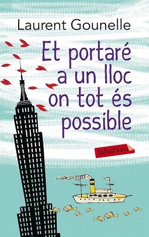 ET PORTARÉ A UN LLOC ON TOT ÉS POSSIBLE | 9788499307817 | GOUNELLE, LAURENT | Llibreria Drac - Llibreria d'Olot | Comprar llibres en català i castellà online