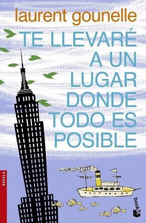 TE LLEVARÉ A UN LUGAR DONDE TODO ES POSIBLE | 9788408123118 | GOUNELLE, LAURENT | Llibreria Drac - Librería de Olot | Comprar libros en catalán y castellano online