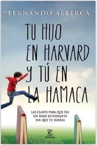 TU HIJO A HARVAD Y TÚ EN LA HAMACA | 9788467040418 | ALBERCA, FERNANDO | Llibreria Drac - Llibreria d'Olot | Comprar llibres en català i castellà online