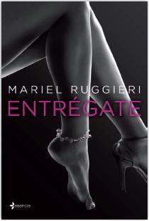 ENTRÉGATE | 9788408122333 | RUGGIERI, MARIEL | Llibreria Drac - Llibreria d'Olot | Comprar llibres en català i castellà online