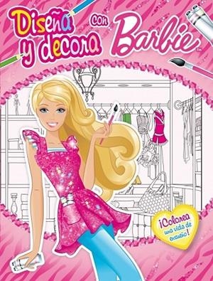 DISEÑA Y DECORA CON BARBIE | 9788401906633 | MATTEL | Llibreria Drac - Llibreria d'Olot | Comprar llibres en català i castellà online