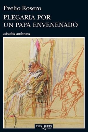 PLEGARIA POR UN PAPA ENVENENADO | 9788483838020 | ROSERO, EVELIO | Llibreria Drac - Librería de Olot | Comprar libros en catalán y castellano online