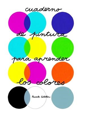 CUADERNO DE PINTURA PARA APRENDER LOS COLORES | 9788496697980 | ESTELLON, PASCALE | Llibreria Drac - Llibreria d'Olot | Comprar llibres en català i castellà online