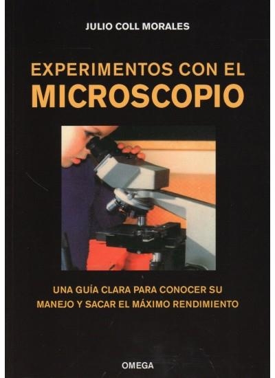 EXPERIMENTOS CON EL MICROSCOPIO | 9788428209472 | COLL MORALES, JULIO | Llibreria Drac - Llibreria d'Olot | Comprar llibres en català i castellà online