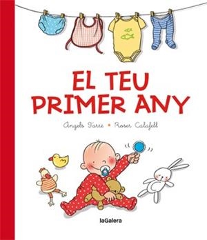 TEU PRIMER ANY, EL | 9788424650773 | FARRÉ, ÀNGELS; CALAFELL, ROSER | Llibreria Drac - Llibreria d'Olot | Comprar llibres en català i castellà online