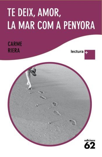 TE DEIX AMOR LA MAR COM A PENYORA | 9788429763324 | RIERA, CARME | Llibreria Drac - Llibreria d'Olot | Comprar llibres en català i castellà online