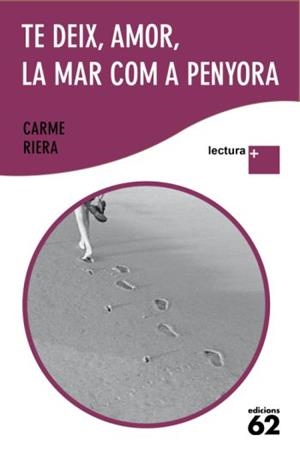 TE DEIX AMOR LA MAR COM A PENYORA | 9788429763324 | RIERA, CARME | Llibreria Drac - Llibreria d'Olot | Comprar llibres en català i castellà online