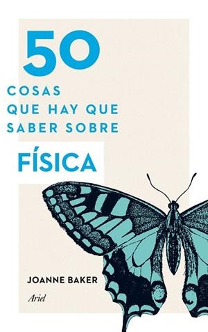 50 COSAS QUE HAY QUE SABER SOBRE FÍSICA | 9788434414907 | BAKER, JOANNE | Llibreria Drac - Llibreria d'Olot | Comprar llibres en català i castellà online