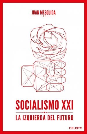 SOCIALISMO XXI: LA IZQUIERDA DEL FUTURO | 9788423418244 | MESQUIDA, JOAN | Llibreria Drac - Llibreria d'Olot | Comprar llibres en català i castellà online