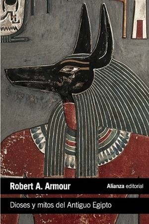 DIOSES Y MITOS DEL ANTIGUO EGIPTO | 9788420683287 | ARMOUR, ROBERT | Llibreria Drac - Llibreria d'Olot | Comprar llibres en català i castellà online