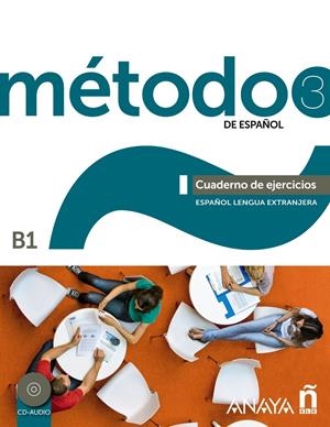 MÉTODO 3 DE ESPAÑOL. CUADERNO DE EJERCICIOS B1 | 9788467830583 | AAVV | Llibreria Drac - Llibreria d'Olot | Comprar llibres en català i castellà online