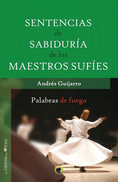 SENTENCIAS DE SABIDURÍA DE LOS MAESTROS SUFÍES | 9788494170447 | GUIJARRO, ANDRÉS | Llibreria Drac - Llibreria d'Olot | Comprar llibres en català i castellà online